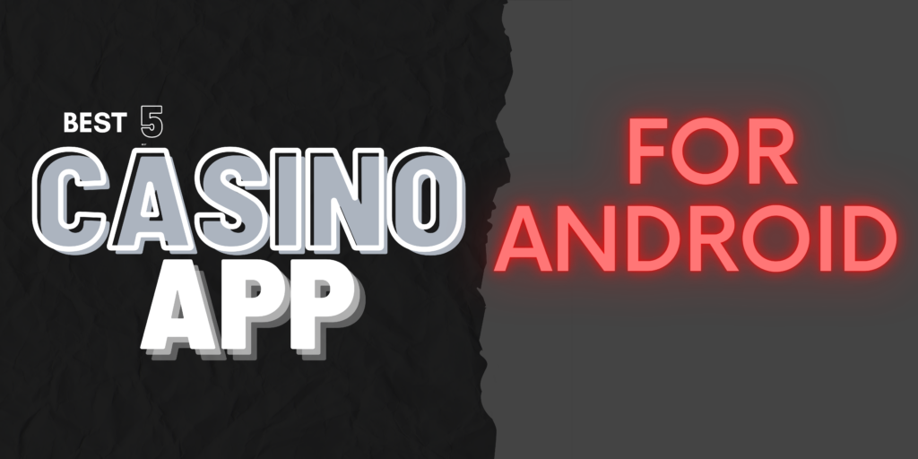 Top 5 casino apps in India for Android
